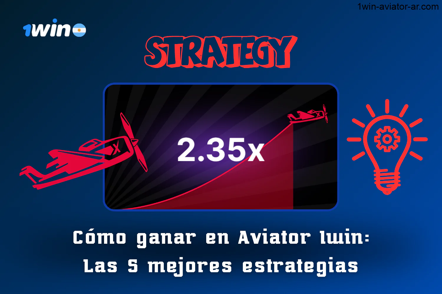 Las 5 mejores estrategias para ganar en aviator 1win para jugadores argentinos